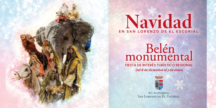 Navidad en San Lorenzo de El Escorial - Belén Monumental, Fiesta de Interés Turistico Regional, del 8 de diciembre al 7 de enero